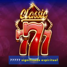 77777 significado espiritual